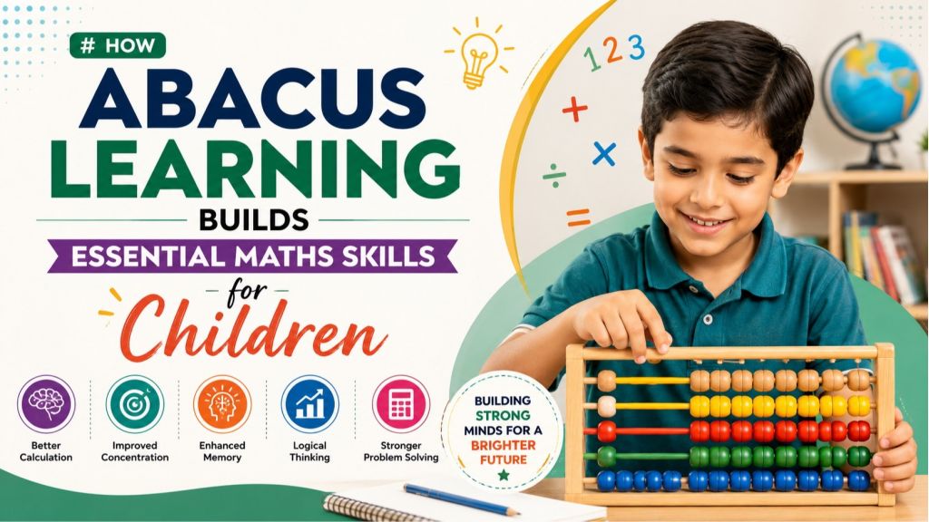 كيف يبني التعلم من Abacus مهارات رياضية أساسية للأطفال