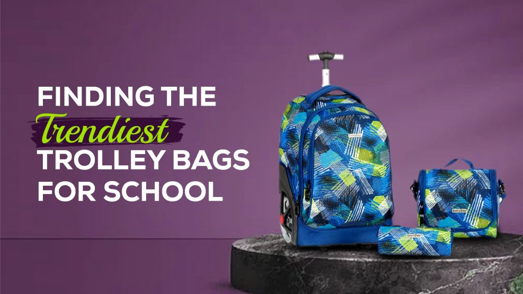 Finding the Trendiest Trolley Bags for School