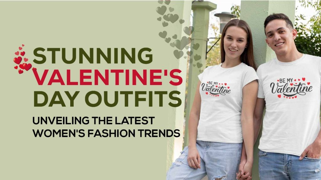 Stunning Valentine's Day Outfits: Unveiling the Latest Women's Fashion Trends