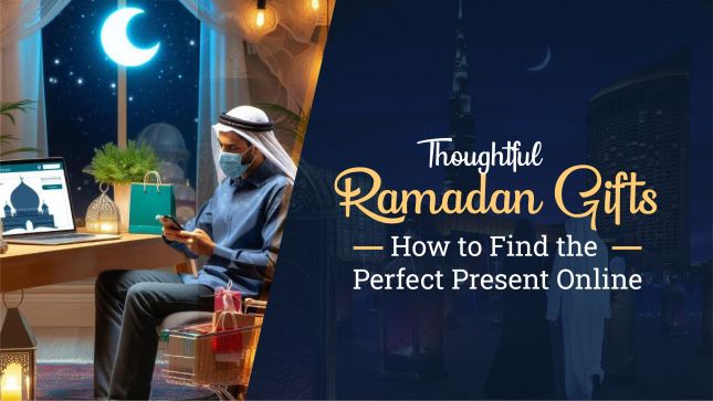 Thoughtful Ramadan Gifts: How to Find the Perfect Present Online